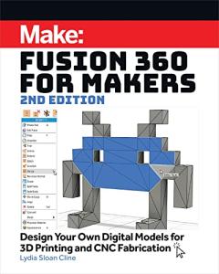 Fusion 360: Design for 3D Printing and CNC