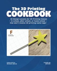 Fusion 360 3D Printing Cookbook for Beginners