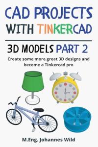 Tinkercad Mastery: Create Amazing 3D Designs