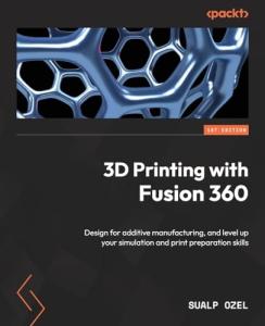 Fusion 360 for 3D Printing: Design and Prep Skills