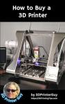 Beginner's Guide to Buying a 3D Printer