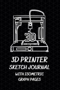 3D Printer Sketch Journal with Isometric Pages