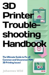 3D Printer Troubleshooting Handbook: Fix Common Issues