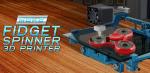 3D Printer for Fidget Spinner Creations