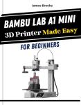 Bambu Lab A1 Mini 3D Printer for Beginners