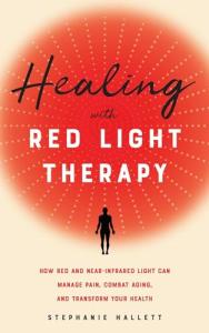 Red Light Therapy: Manage Pain & Improve Health