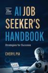 AI Job Seeker’s Handbook: Your Success Strategies