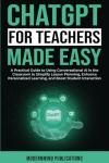 ChatGPT for Teachers: Simplifying Classroom AI Use