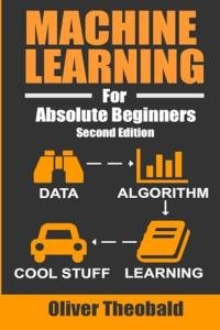 Machine Learning Simplified: A Beginner's Guide
