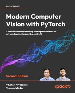 Modern Computer Vision with PyTorch: A Practical Guide