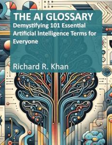 AI Glossary: 101 Essential Terms Explained