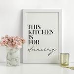 This Kitchen Is For Dancing - Wall Art Print [UNFRAMED] Simple Black and White Typography Picture Modern Home Decor