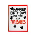 Birthday Card Love From Your Fur Babies, From The Pets, Dogs, Cats, Bunny Rabbits, Pawsome Animals