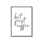 But First Coffee Print, Coffee Sign for Kitchen, Unframed