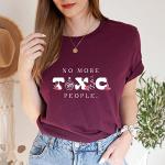 No More Toxic People T-Shirt | Gift for Her | Hipster Clothing | Women Tshirt | Funny Positivity Women's Graphic Tee Cute Tops Teen Girl Tee (XXL, Mauve)