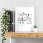 Violet Grace Nothing Makes You Feel Good Like A New Set Of Nails Print - Nail Salon, Beauty Salon Wall Art - A5 A4 A3 Unframed Black And White Typography Print Picture Poster Home Décor