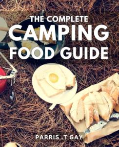 Camping Food Guide: Tasty Recipes and Tips