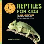 Kid's Guide to Reptiles: Explore Lizards and Frogs