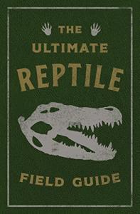 Reptile Field Guide: Herpetologist’s Handbook