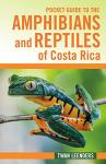 Amphibians and Reptiles of Costa Rica Guide