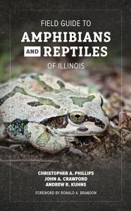 Amphibians and Reptiles of Illinois Guide