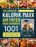 Kalorik Maxx Air Fryer Oven Recipe Cookbook