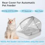 Rear Cover for Automatic Microchip Cat Pet Feeder - Prevents Persistent Pet from Getting Food from The Back of The Feeder