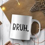 CavaStar Funny Bruh Coffee Mug - Perfect Gift