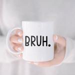 CavaStar Funny Bruh Coffee Mug - Perfect Gift