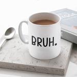 CavaStar Funny Bruh Coffee Mug - Perfect Gift