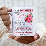 You Are My Daughter Mug - Dad's Love Gift