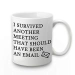 Funny "I Survived Another Meeting" Coffee Mug