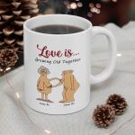 Funny Personalized Coffee Mug: Love is Growing Old