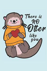 No Otter Like You Coffee Mug for Fans