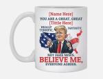 Funny Personalized Trump Mug - You Are Great 11oz