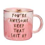 Funny Inspirational Coffee Mug for Friends and Coworkers