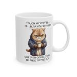 Funny Cat Coffee Mug with Touch My Coffee Quote