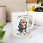 Funny Cat Coffee Mug with Touch My Coffee Quote