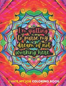 Funny I Hate My Job Coloring Book Gift