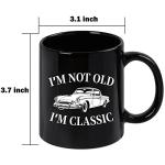 Funny "I'm Not Old I'm Classic" Coffee Mug