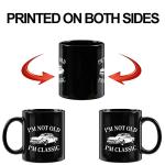 Funny "I'm Not Old I'm Classic" Coffee Mug
