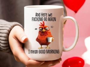 Funny Mug - Here We Go Again - Good Morning!