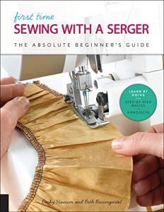 First Time Sewing with a Serger: Beginner's Guide