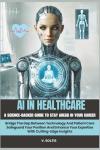 AI in Healthcare: Your Career Advancement Guide