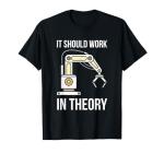 Robotics T-Shirt: It Should Work In Theory