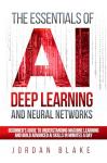 AI Deep Learning and Neural Networks Essentials Guide