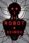 I, Robot: A Must-Read in AI Literature