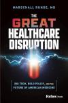 The Great Healthcare Disruption: Tech and Policy Insights