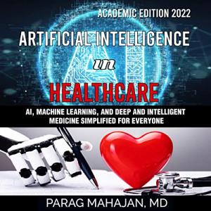 AI in Healthcare: Simplified Guide to Intelligent Medicine