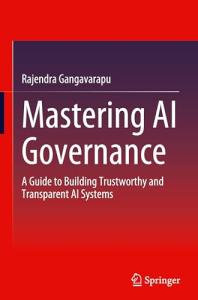 AI Governance: Building Trustworthy and Transparent Systems